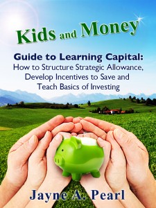 Kids and Money Guide to Learning Capital by Jayne Pearl